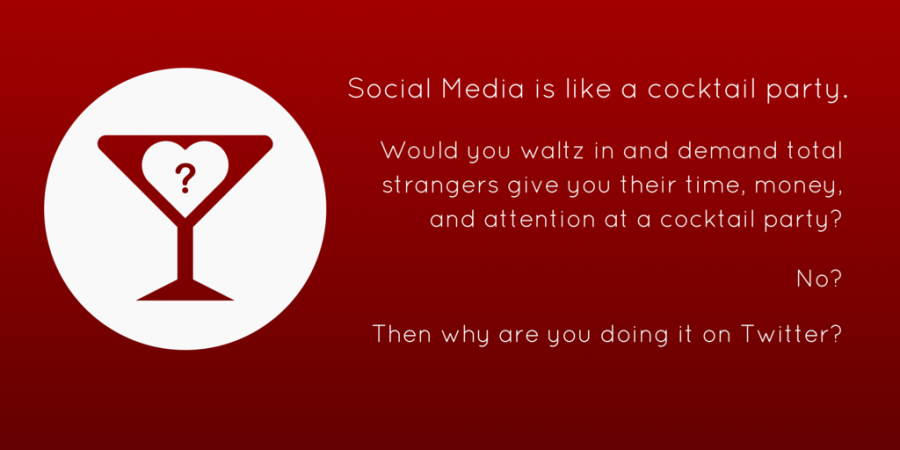 Social Media is like a cocktail party.