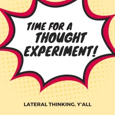 Time for a Thought Experiment